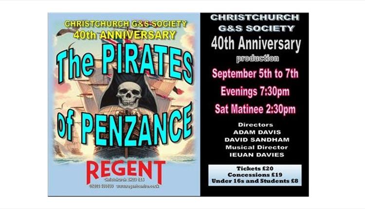 The ever-popular - THE PIRATES OF PENZANCE - 5th to 7th September at THE REGENT Christchurch.